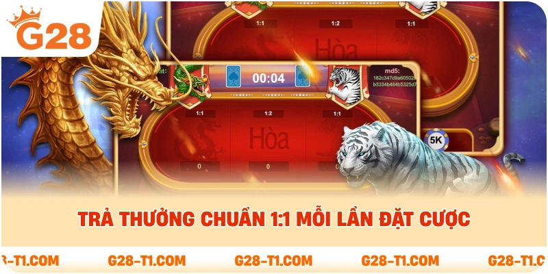 Trả thưởng chuẩn 1:1 mỗi lần đặt cược